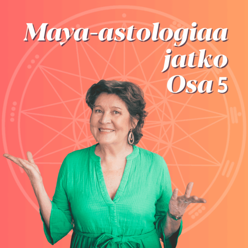 Maya-astrologiaa jatko kurssi osa 5