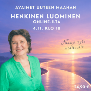 4.11. Avaimet uuteen maahan - Henkinen luominen online-ilta